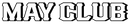 MAY CLUB